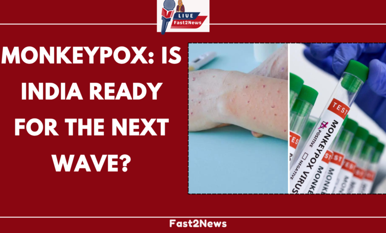 monkeypox: Is India Ready for the Next Wave?