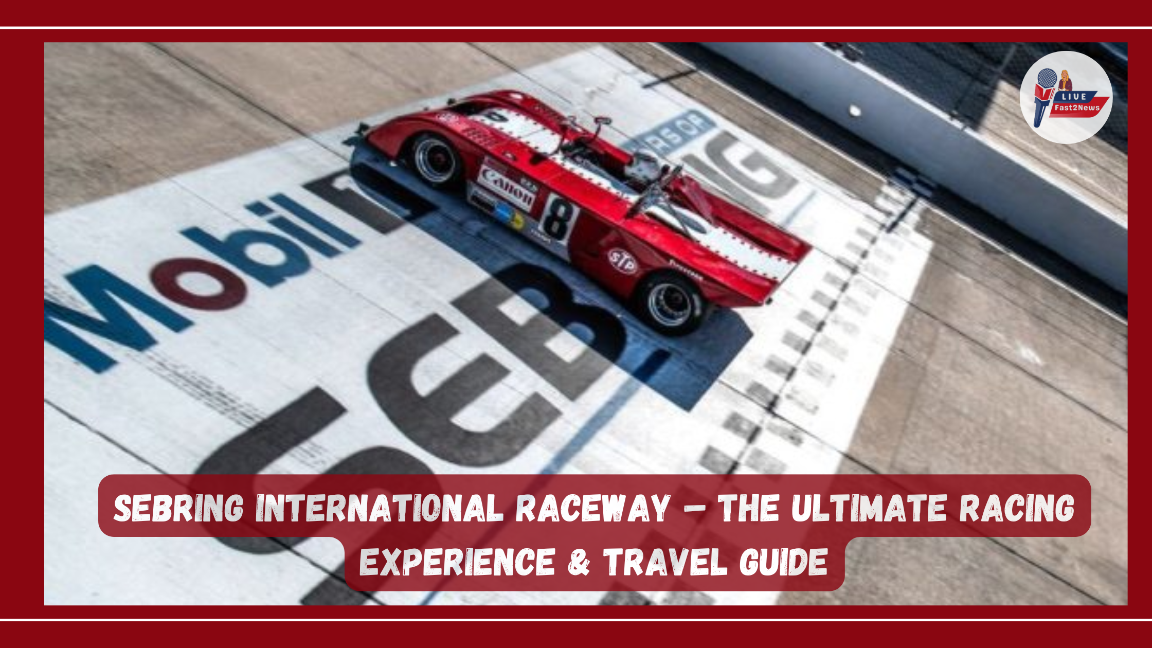 "Sebring International Raceway featuring a vintage red race car crossing the finish line with a bold track logo in the background, highlighting an ultimate racing experience."