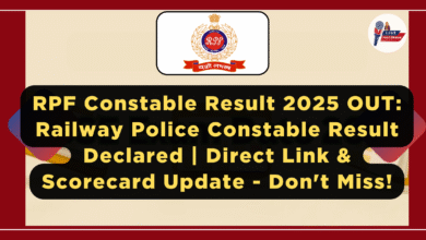 RPF Constable Result 2025 Declared - Railway Police Constable Exam Result and Scorecard Update