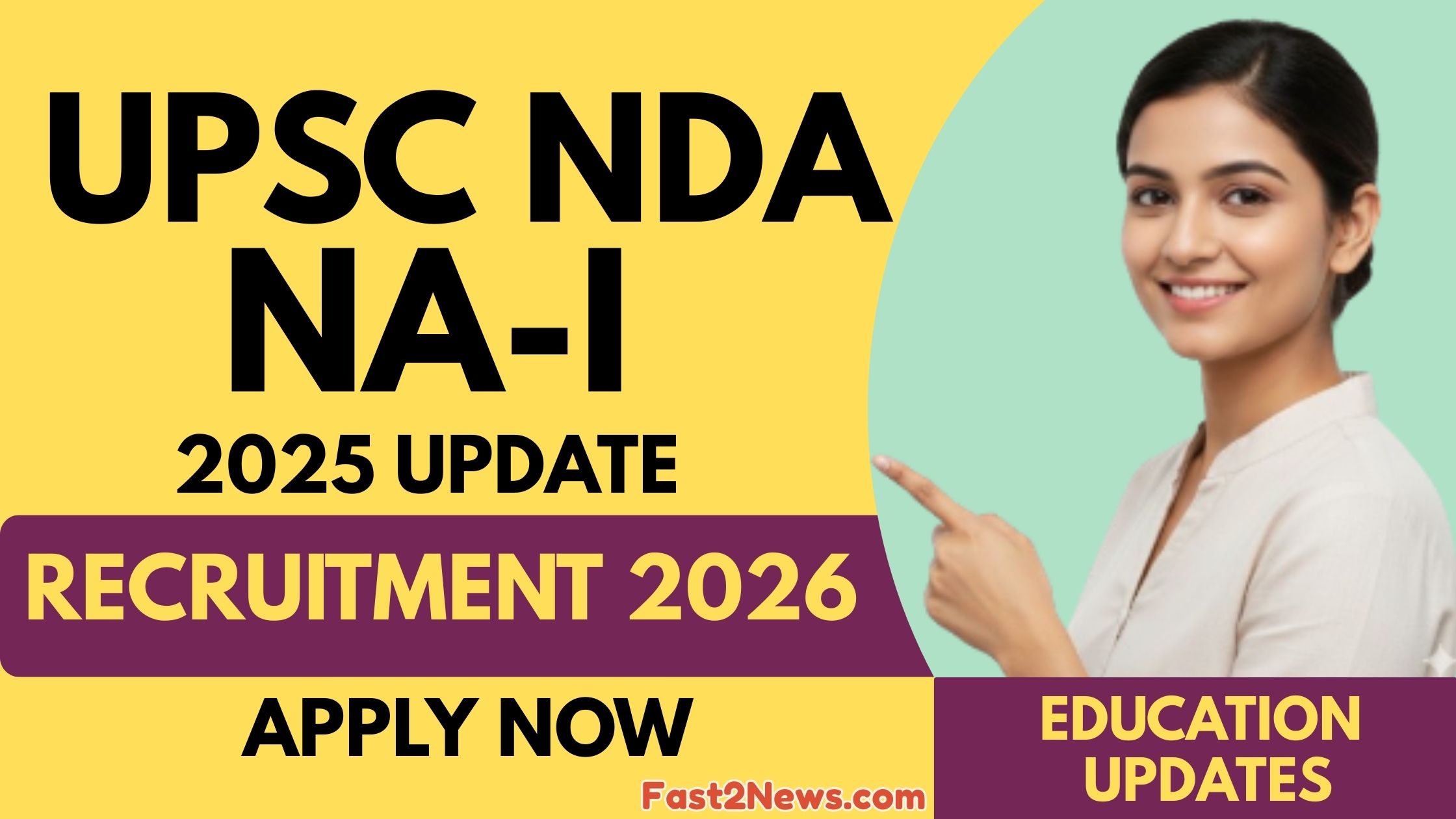 UPSC NDA / NA-I Recruitment 2026 अपडेट पोस्ट में परीक्षा सूचना, भर्ती विवरण और आवेदन प्रक्रिया का ग्राफिक, जिसमें एक महिला मॉडल जानकारी की ओर इशारा करती हुई दिख रही है।